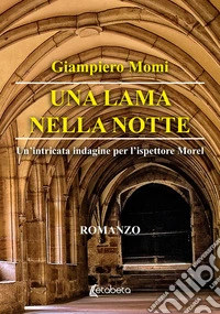 Una lama nella notte. Un'intricata indagine per l'ispettore Morel libro