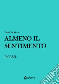 Almeno il sentimento libro