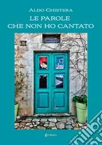 Le parole che non ho cantato libro