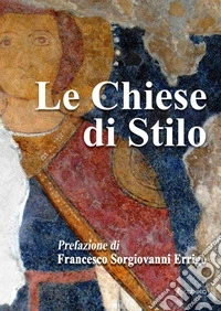 Le chiese di Stilo libro