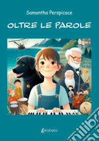 Oltre le parole libro