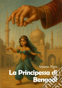 La Principessa di Bengodi libro
