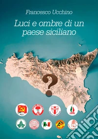Luci e ombre di un paese siciliano libro