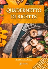 Quadernetto di ricette libro
