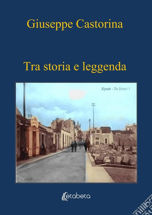 Tra storia e leggenda