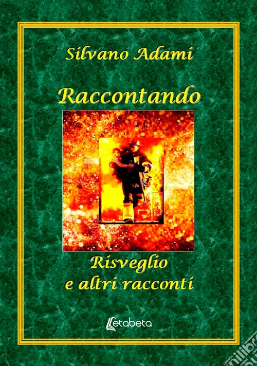 Raccontando. Risveglio e altri racconti
