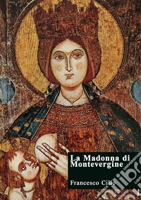 La Madonna di Montevergine libro