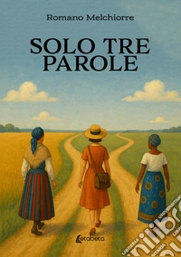 Solo tre parole