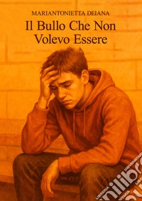 Il bullo che non volevo essere libro