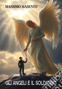 Gli angeli e il soldatino libro