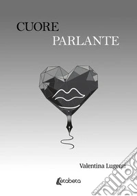 Cuore parlante libro