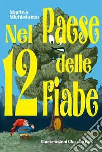 Nel paese delle 12 fiabe libro