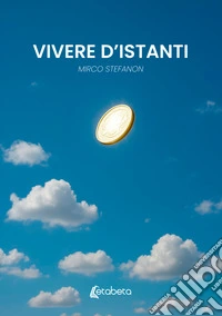 Vivere d'istanti libro