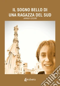 Il sogno bello di una ragazza del sud libro