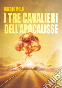 I Tre Cavalieri dell'Apocalisse libro