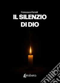 Il silenzio di Dio libro