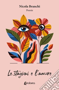 Le stagioni e l'amore libro