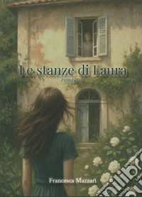 Le stanze di Laura libro