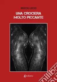 Una crociera molto piccante libro