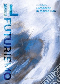 Il Futurismo libro