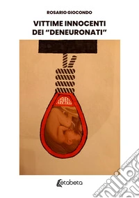 Vittime innocenti dei «Deneuronati» libro