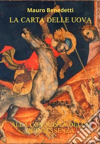La carta delle uova. Alla conquista della quintessenza libro