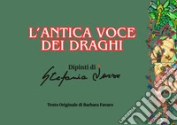L'antica voce dei draghi libro