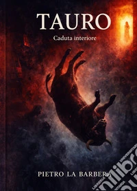 Tauro. Caduta interiore libro