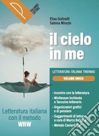 Cielo in me. Percorsi di letteratura italiana con il metodo WRW. Per il triennio delle Scuole superiori. Con e-book. Con espansione online (Il) libro