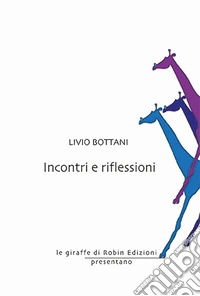 Incontri e riflessioni libro