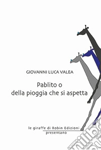 Pablito o della pioggia che si aspetta libro