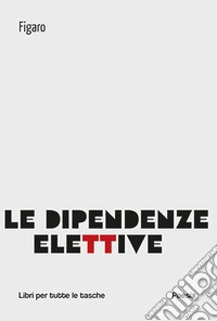 Le dipendenze elettive