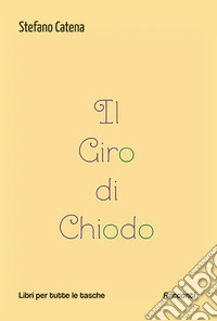 Il giro di chiodo libro