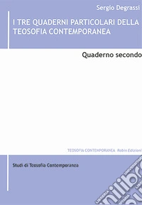 I tre quaderni particolari della teosofia contemporanea. Vol. 2 libro