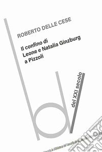 Il confino di Leone e Natalia Ginzburg a Pizzoli libro
