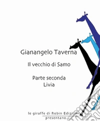 Livia. Il vecchio di Samo. Vol. 2 libro