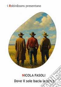 Dove il sole bacia la terra libro