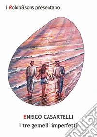 I tre gemelli imperfetti libro