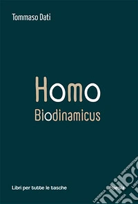 Homo biodinamicus libro