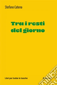 Tra i resti del giorno libro