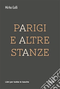 Parigi e altre stanze libro