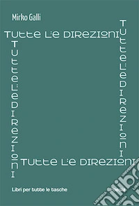 Tutte le direzioni libro
