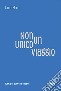 Non un unico viaggio libro