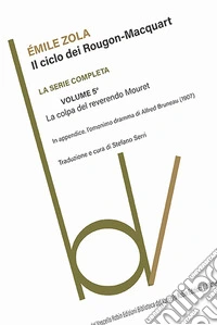 La colpa del reverendo Mouret. Il ciclo dei Rougon-Macquart. Vol. 5 libro