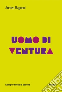 Uomo di ventura libro