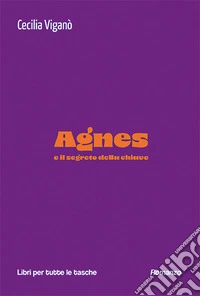Agnes e il segreto della chiave libro