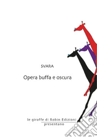 Opera buffa e oscura