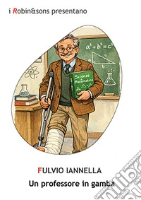 Un professore in gamba libro