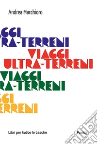Viaggi ultra-terreni libro