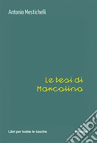 Le tesi di Marcolino libro